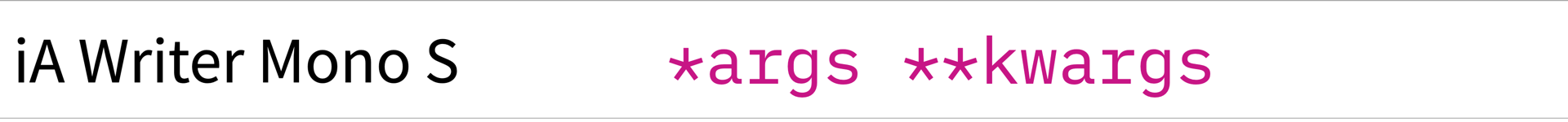 Screenshot of iA Writer Mono showing the string "*args **kwargs"